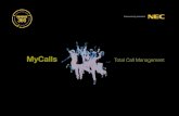 MyCalls Total Call Management - es.nec.com€¦ · A complete call management system in a single solution for the UNIVERGE SV8100*. In short, it’s the most cost effective manager