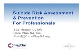 Suicide Risk Assessment ppt - Sage Day Schools Risk Assessment & Prevention For Professionals Sue Heguy, LCSW Care Plus NJ, Inc. SueH@CarePlusNJ.org