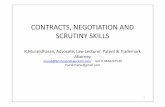 CONTRACTS, NEGOTIATION AND SCRUTINY SKILLS NEGOTIATION AND SCRUTINY SKILLS R.Muralidharan, ... clauses in the contract.. • IPR, ... licensing agreement and the said registration