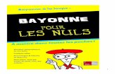 Le Manuel « Bayonne Pour les nuls Tourisme de Bayonne …€¦ ·  · 2015-03-25Le Manuel « Bayonne Pour les nuls » a été céé pa l’Office de Tourisme de Bayonne afin de