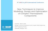 New Techniques to Improve Modelling, Design and ... Techniques to Improve Modelling, Design and Optimization ... Manager, Advanced Development and Computer Aided ... Modeling of parts