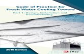 CODE OF PRACTICE - 機電工程署€¦ · 2016 Edition iii Code of Practice for Fresh Water Cooling Towers Part 1: Design, Installation and Commissioning Contents Page Foreword ii