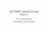 2D-NMR spectroscopy Part 2 - uni-kiel.de · • The principle of 2D NMR can be ... Two-Dimensional Nuclear Magnetic Resonance in Liquids, Delft ... The nOe gives rise to magnetization