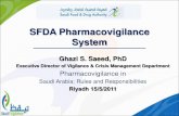 SFDA Pharmacovigilance System - الهيئة العامة ... · SFDA Pharmacovigilance System ... –Pharmacoepidemiology –Pharmacovigilance –Risk management –Signal detection