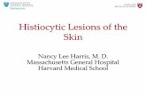 Histiocytic Lesions of the Skin - Yourhosting and... · Histiocytic Lesions of the Skin that Might ... Unisystem (bone/soft tissue, skin, lymph node, lung [some ...