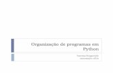Organização de programas em Python - ic.uff.brvanessa/material/prog-python/03-Organizacao.pdf · Quais são os tipos de dados disponíveis? 23}Em Python, toda variável tem um tipo}Com