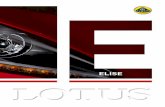 ELISEmyelise.fr/brochure/lotus_files/Elise-Brochure-FRA5_1.pdf · lotus elise table des matiÈres une place unique dans l’histoire 4-5 lotus racing sur les circuits 6-7 la performance