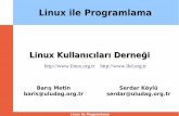 Linux ile Programlama - seminer.linux.org.tr · Katlı verin: Yeterince bilgi sahibi olduğunuzu düşündüğünüzde katkınızı ortaya koyun. Linux ile Programlama ... pek çok