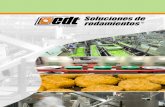 Soluciones de rodamientos - EDT Corp en soluciones de rodamientos EDT 1 EDT se especializa en la fabricación de rodamientos para sus aplicaciones industriales, pero sin