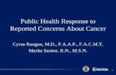 Public Health Response to Reported Concerns About …€¦ ·  · 2017-03-14Public Health Response to Reported Concerns About Cancer Cyrus Rangan, ... • Few reports of a cancer