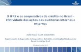 O IFRS e as cooperativas de crédito no Brasil ...€¦ · IFRS Conceito, vantagens e dificuldades Situação no Brasil e nas Instituições Financeiras Auditorias de instituições