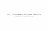IAS 1 - Presentazione del bilancio desercizio (a)economia.uniparthenope.it/isa/coronella/IAS 1 - Presentazione del... · LA STRUTTURA DELL’INFORMATIVA IAS/IFRS INTRODUZIONE FRAMEWORK