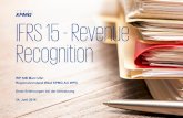 IFRS 15 - Revenue Recognition · IFRS 15 (Umsatz) annähernd korrelieren und weniger als ein Jahr auseinanderfallen, kann die Berücksichtigung der Anzahlung als Finanzierungskomponente