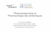 Pharmacodynamie et Pharmacologie des antibiotiquescoursl3bichat2012-2013.weebly.com/uploads/9/6/0/7/9607940/... · Pharmacodynamie et Pharmacologie des antibiotiques Pr Emmanuelle