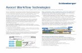 Avocet Workflow Technologies - Schlumberger … * Workflow Technologies enable integrated Schlumberger pro-duction operations management solutions. These technologies include