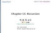 Chapter 13. Recursion - Welcome to UCS Lab & Prof. James …parkjonghyuk.net/lecture/2011-2nd-lecture/programming… ·  · 2011-11-15UCS Lab Introduction to Recursion •재귀