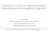 Cryptanalysis of DEC - 九州大学（KYUSHU …m-kudo/slides/Cryptanalysis_of...Cryptanalysis of a public key cryptosystem based on Diophantine equations via weighted LLL algorithm