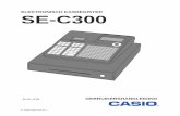 ELEKTRONISCH KASREGISTER SE-C300 - Home - …© 2008 POS-Line B.V. 5 HET KASREGISTER UITPAKKEN 8 SNELSTART 9 ALGEMENE INLEIDING CASIO SE-C300 ...