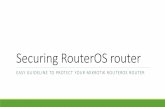 Securing RouterOS router - MUM - MikroTik User Meeting services How ? (continue) Loading firewall Logging NTP Sync Misc Keeping router up-to-date Keeping router up-to-date Use current