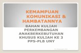 BAHAN KULIAH PERKEMBANGAN ANAKBERKEBUTUHAN KHUSUS KULIAH …staff.uny.ac.id/sites/default/files/pendidikan/dr-mumpuniarti-mpd/... · KHUSUS KULIAH KE 3 PPS-PLB UNY Dr. Mumpuniarti,