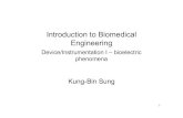 Introduction to Biomedical Engineeringhome.ee.ntu.edu.tw/classnotes/bme2/2006/bioelectric.pdf · 1 Introduction to Biomedical Engineering Kung-Bin Sung Device/Instrumentation I –