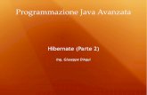 Programmazione Java Avanzata - unirc.it · Programmazione Java Avanzata Hibernate (Parte 2) Ing. Giuseppe D'Aqu ...
