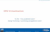 CPU Virtualization - Intel · CPU Virtualization Yu Ke
