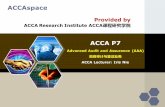 ACCAspace€¦ · ACCAspace ACCA P7 Advanced Audit and Assurance (AAA) 高级审计与鉴证业务 ACCA Lecturer: Iris Nie Provided by ACCA Research Institute ACCA课程研究学院