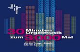 30 Minuten Orgelmusik zum3000 Mal - Martin Lücker - …martinluecker.com/fileadmin/user_upload/pdf/3000x30Min...Thomas Klüber, Gastronom Dank Professor Martin Lücker hört man in