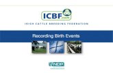 Recording Birth Events - ICBF · Recording Birth Events Screen. 5 Animal Details ... Examples of Birth Defects ... Microsoft PowerPoint - Birth events pptwithout bull ...