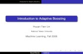 Introduction to Adaptive Boosting - 國立臺灣大學htlin/course/ml08fall/doc/adaboost.pdf · Introduction to Adaptive Boosting Intuition Adaptive Boosting (AdaBoost) Apple Recognition