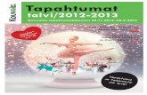 kvl tapahtumakalenteri 4 2012-V3 - Kouvola.fi - Etusivu · Imaginaerum / Nightwish Koskemattomat ke 5.12. Robin ke 12.12. Hobitti - Odottamaton matka 3D pe 14.12. Lintukodon siipiveikot