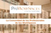 Presentación de PowerPoint - ProWorkSpacesproworkspaces.net/wp-content/uploads/2016/11/ProWorkSpaces... · empresas y multinacionales Un sector en continua expansión Sector clave