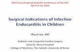 Surgical Indications of Infective Endocarditis in ChildrenŒ€한심장학회... · Increasing Role of Surgery in Infective Endocarditis •The proportion of infective endocarditis