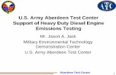 U.S. Army Aberdeen Test Center Support of Heavy Duty ... · Aberdeen Test Center 1 U.S. Army Aberdeen Test Center Support of Heavy Duty Diesel Engine Emissions Testing Mr. Jason A.