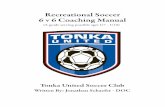 Recreational Soccer 6 v 6 Coaching Manual Soccer 6 v 6 Coaching Manual ... National Background Check Website link also available at ... maybe because this age sees the advent of interclub