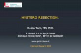 HYSTERO RESECTION. - cice.fr - HYSTEROSCOPIE... · Sélection –“management“- des interventions sans ... minimal distention pressure, pre heating od ... Management of anesthesia/analgesia
