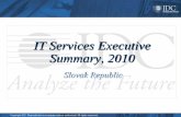 IT Services Executive Summary, 2010 - IDC CEMAimages.idc-cema.com/mail-image/...it_services_executive_summary_2… · IT Services Executive Summary, 2010 Slovak ... IDC expects spending