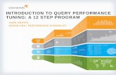 INTRODUCTION TO QUERY PERFORMANCE … TO QUERY PERFORMANCE TUNING: ... 25+ Years in Oracle, Sybase, SQL Server ... Table or Index Scans » Queries Consuming CPU