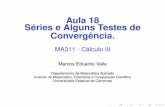 Aula 18 Séries e Alguns Testes de Convergência. .5cm …valle/Teaching/2016/MA311/Aula18.pdf · MA311 - Cálculo III Marcos Eduardo Valle Departamento de Matemática Aplicada ...