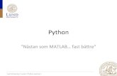 Python% - Byggnadsmekanik · " "b=i+2" "printb " ... Python% • InterakPvt. Lund%University%/%Lunarc%/%Python%Lecture%1% Tal% >>>2+2 4 >>>#Thisisacomment...2+2 4 ... • Modul ...