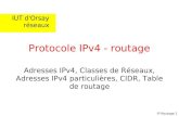 [PPT]Sous-réseaux IP - Bienvenue chez OVHmarilor.info/.../reseaux/cours-routage-statique.ppt · Web viewIUT d'Orsay réseaux Protocole IPv4 - routage Adresses IPv4, Classes de Réseaux,