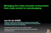 Managing the urban acoustic environment: from noise ... · from noise control to soundscaping. ... Noise Control Soundscape Planning Concerns sounds of discomfort Concerns sounds