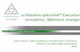 Le Mastère spécialisé® Executive - enpc.fr | Ecole des …en.enpc.fr/sites/default/files/jccb_presentation_mastere...Jérôme Mayet (SETEC) Frédéric Gal (Bouygues Construction)