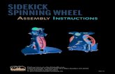 SIDEKICK SPINNING WHEEL - Jane Stafford Textiles · SIDEKICK SPINNING WHEEL ASSEMBLY INSTRUCTIONS ... Here are some folding tips: After you remove the flyer, position the drive wheel