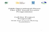 Fifth Operational Phase The GEF Small Grants Programme ... SGP5 Grantmaking Guidelines.pdf · Fifth Operational Phase The GEF Small Grants Programme Call for Project Proposals With