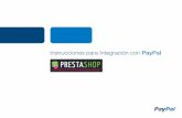 Instrucciones para Integración con PayPal · Instrucciones para Integración con PayPal | PrestaShop 3 Paso 8 Procese pagos en su tienda en línea: A. Haga clic en el botón “Get