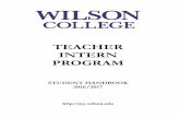 TEACHER INTERN PROGRAM - my.wilson.edu Handbook 16... · STUDENT HANDBOOK 2016/2017 . ... and the practice teaching component. ... Experience/Preservice Teaching Portfolio is an option.