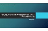 Struktur Kontrol Pemrograman Java : PERCABANGANkarmila.staff.gunadarma.ac.id/Downloads/files/47879/4...Latihan : Percabangan Buatlah program dengan bahasa pemrograman Java berbasis