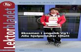 Lektor · Nr. 3 - 2007 • 6. årgang  Lektor bladet Magasin for fag, skole og utdanning Eksamen i engelsk Vg1: Alle hjelpemidler tillatt